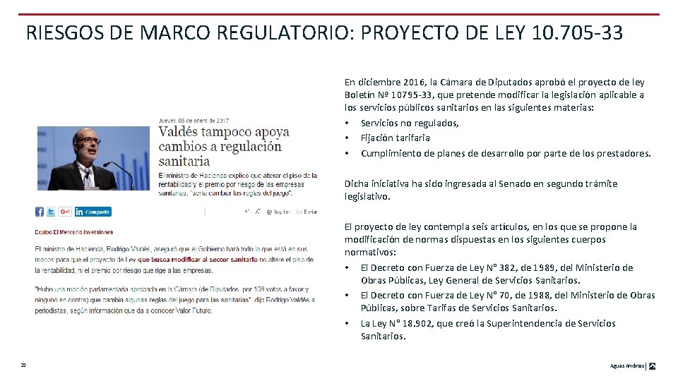 RIESGOS DE MARCO REGULATORIO: PROYECTO DE LEY 10. 705 -33 En diciembre 2016, la