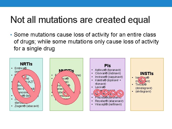 Not all mutations are created equal • Some mutations cause loss of activity for