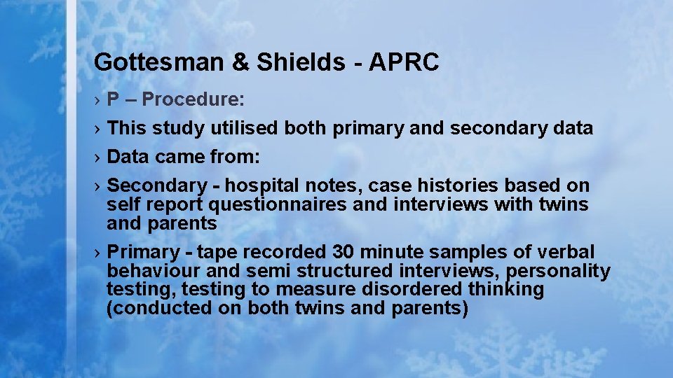Gottesman & Shields - APRC › › P – Procedure: This study utilised both Gottesman & Shields - APRC › › P – Procedure: This study utilised both