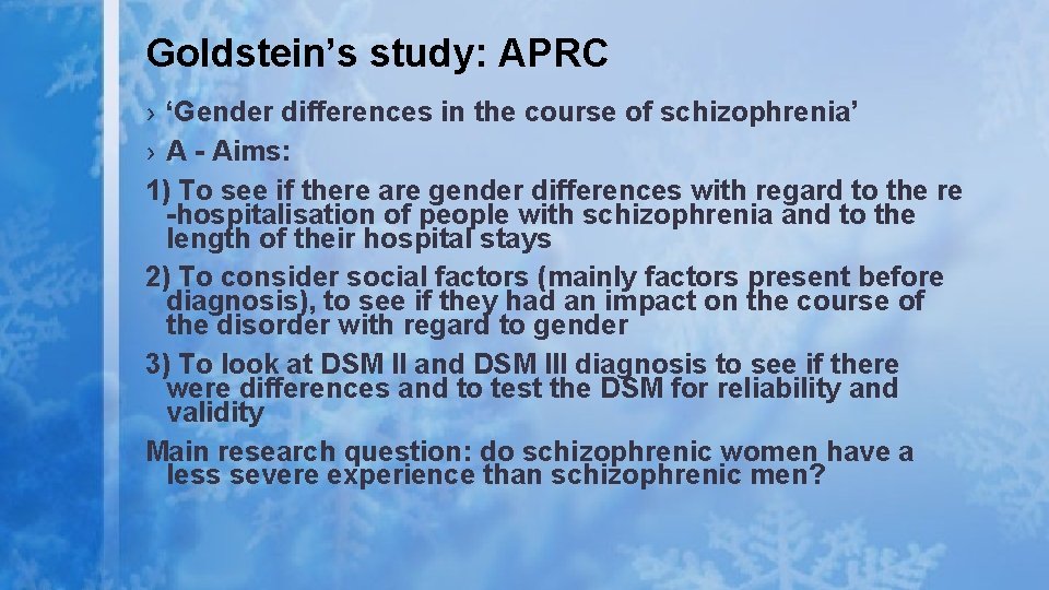 Goldstein’s study: APRC › ‘Gender differences in the course of schizophrenia’ › A - Goldstein’s study: APRC › ‘Gender differences in the course of schizophrenia’ › A -