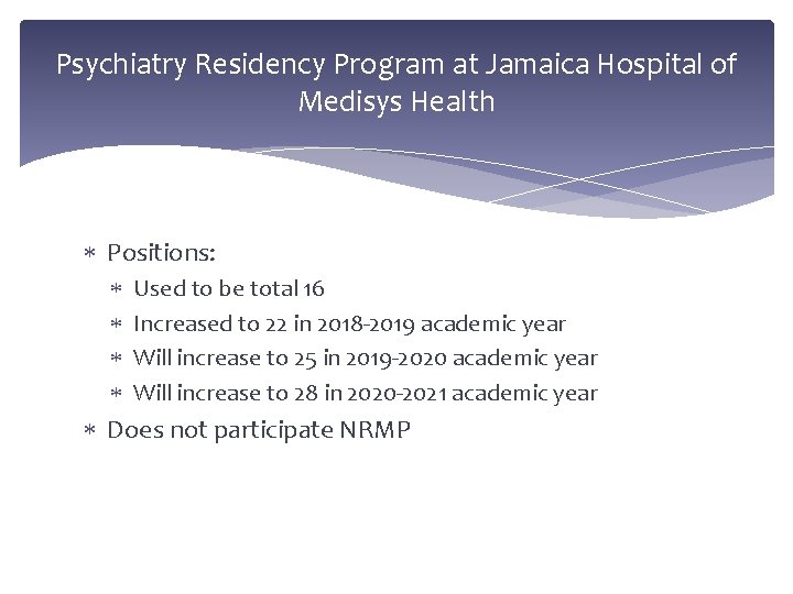 Psychiatry Residency Program at Jamaica Hospital of Medisys Health Positions: Used to be total