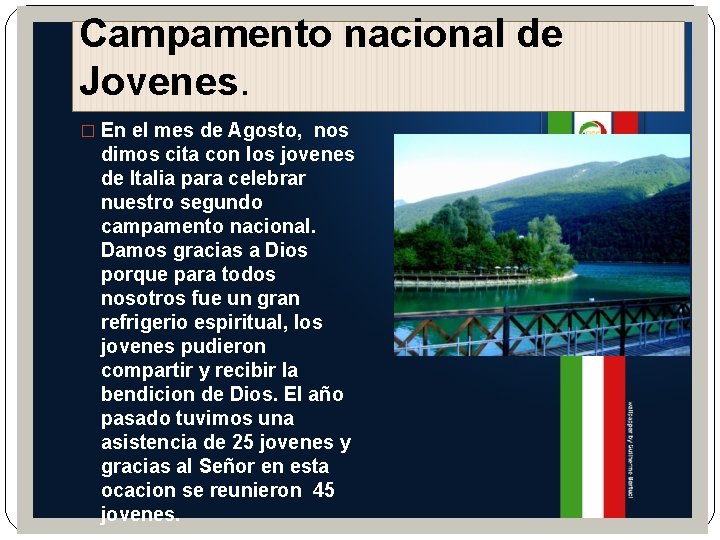 Campamento nacional de Jovenes. � En el mes de Agosto, nos dimos cita con