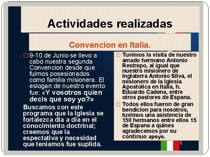 Actividades realizadas Convencion en Italia. � 9 -10 de Junio se llevo a cabo