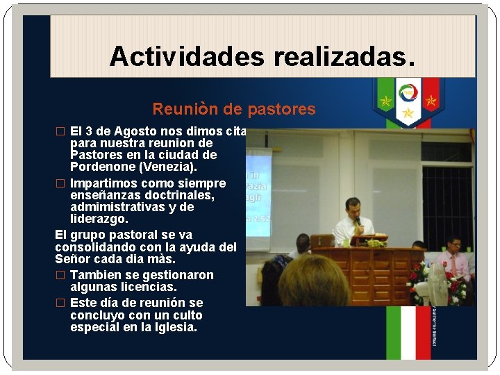 Actividades realizadas. Reuniòn de pastores � El 3 de Agosto nos dimos cita para
