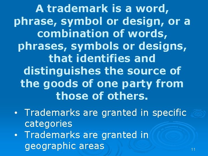 A trademark is a word, phrase, symbol or design, or a combination of words,