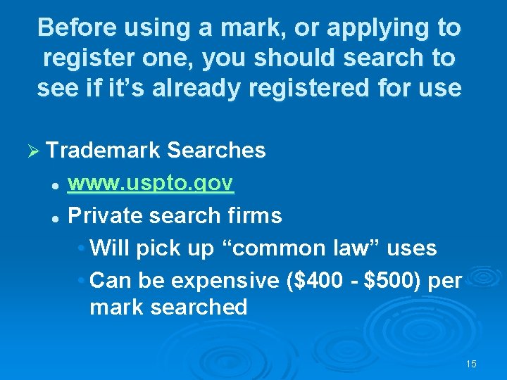 Before using a mark, or applying to register one, you should search to see