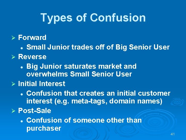 Types of Confusion Forward l Small Junior trades off of Big Senior User Ø