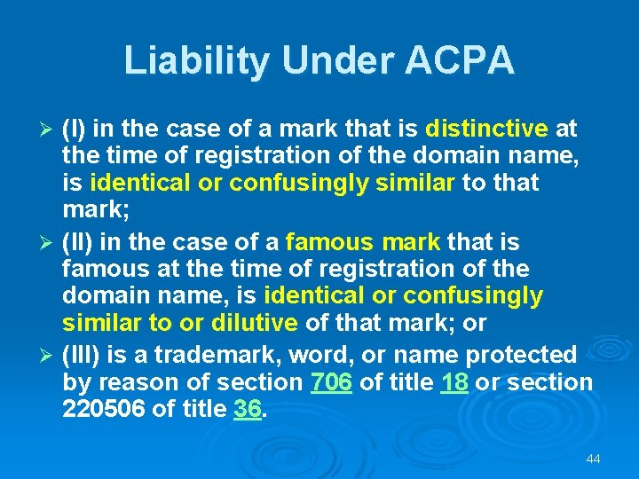 Liability Under ACPA (I) in the case of a mark that is distinctive at