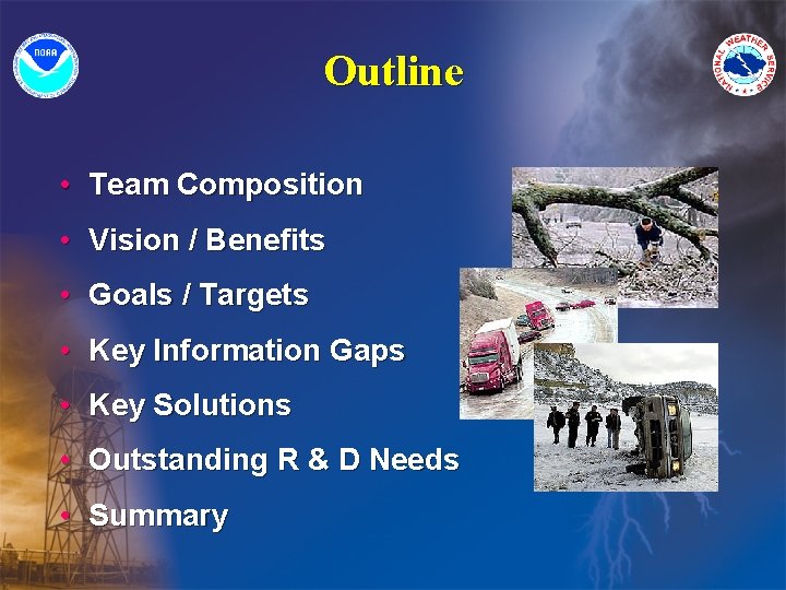 Outline • Team Composition • Vision / Benefits • Goals / Targets • Key