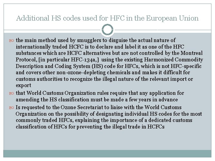 Additional HS codes used for HFC in the European Union the main method used