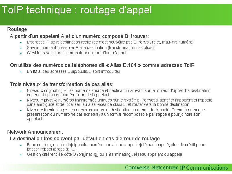 To. IP technique : routage d'appel Routage A partir d’un appelant A et To. IP technique : routage d'appel Routage A partir d’un appelant A et