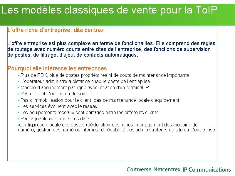 Les modèles classiques de vente pour la To. IP L’offre riche d’entreprise, dite Les modèles classiques de vente pour la To. IP L’offre riche d’entreprise, dite