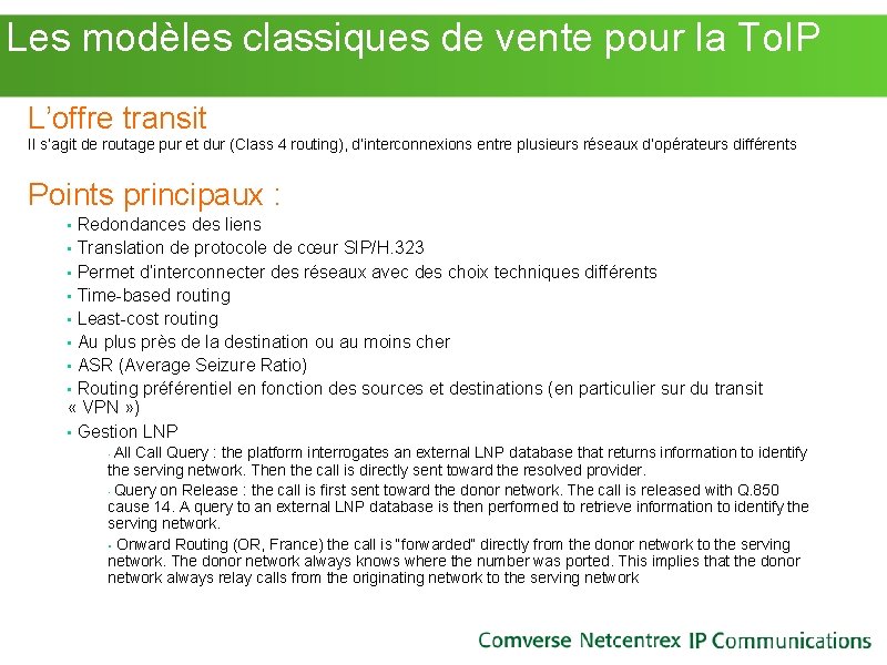 Les modèles classiques de vente pour la To. IP L’offre transit Il s’agit Les modèles classiques de vente pour la To. IP L’offre transit Il s’agit