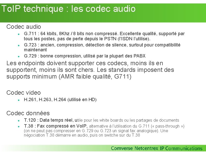 To. IP technique : les codec audio Codec audio · · · G. To. IP technique : les codec audio Codec audio · · · G.