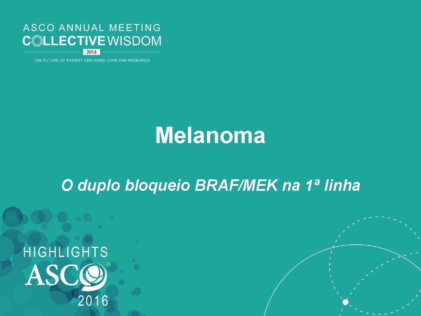 Melanoma O duplo bloqueio BRAF/MEK na 1ª linha Melanoma O duplo bloqueio BRAF/MEK na 1ª linha