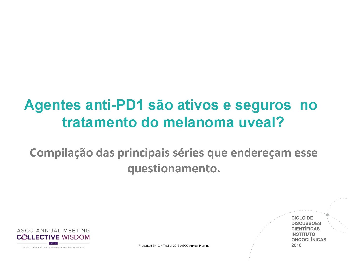 Agentes anti-PD 1 são ativos e seguros no tratamento do melanoma uveal? Compilação das