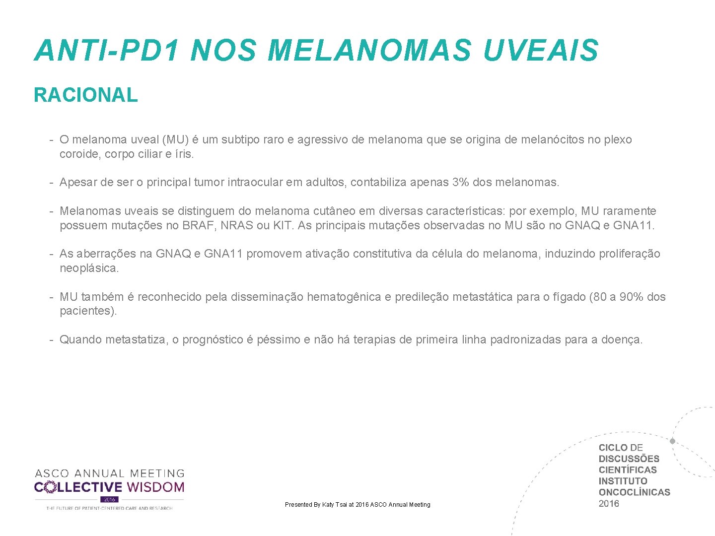 ANTI-PD 1 NOS MELANOMAS UVEAIS RACIONAL - O melanoma uveal (MU) é um subtipo