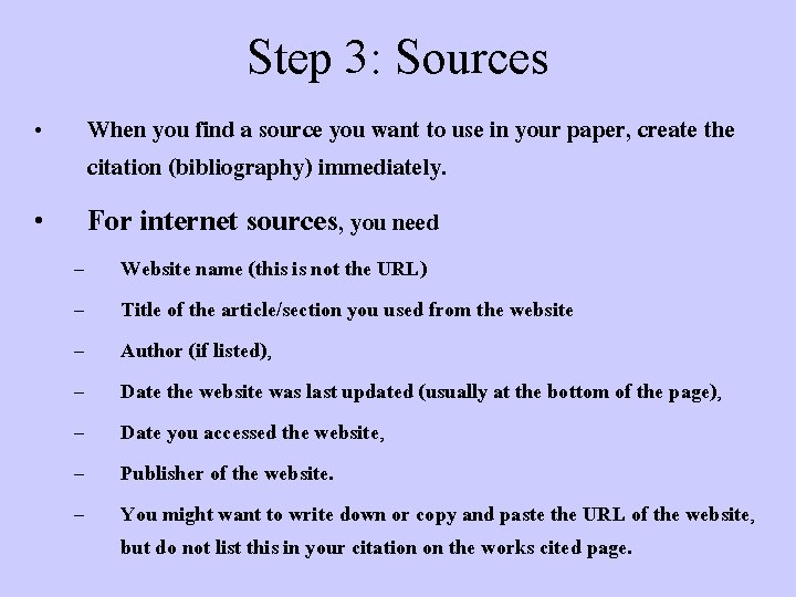 Step 3: Sources When you find a source you want to use in your