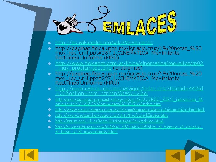 u http: //es. wikipedia. org/wiki/Movimiento u http: //paginas. fisica. uson. mx/ignacio. cruz/1%20 notas_%20 u