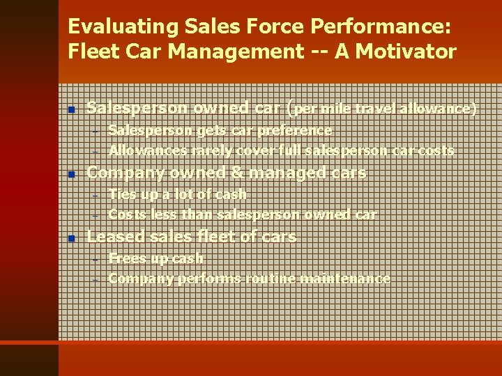 Evaluating Sales Force Performance: Fleet Car Management -- A Motivator n Salesperson owned car