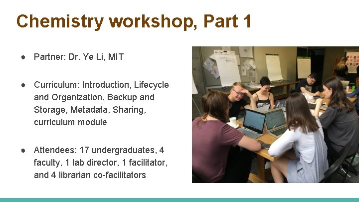 Chemistry workshop, Part 1 ● Partner: Dr. Ye Li, MIT ● Curriculum: Introduction, Lifecycle