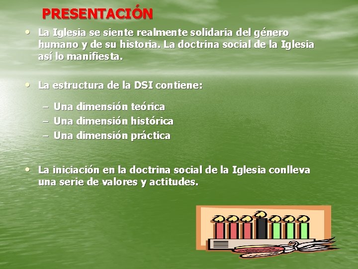 PRESENTACIÓN • La Iglesia se siente realmente solidaria del género humano y de su