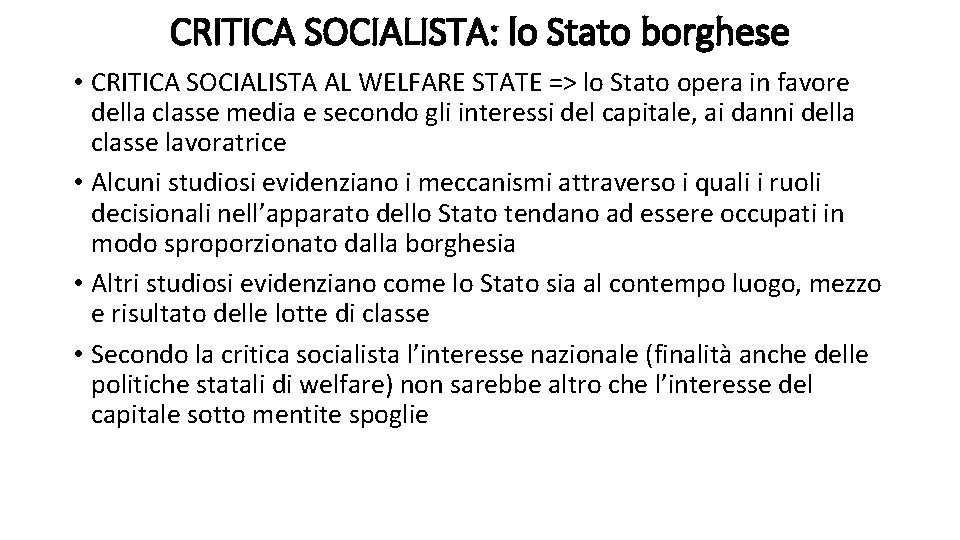 CRITICA SOCIALISTA: lo Stato borghese • CRITICA SOCIALISTA AL WELFARE STATE => lo Stato