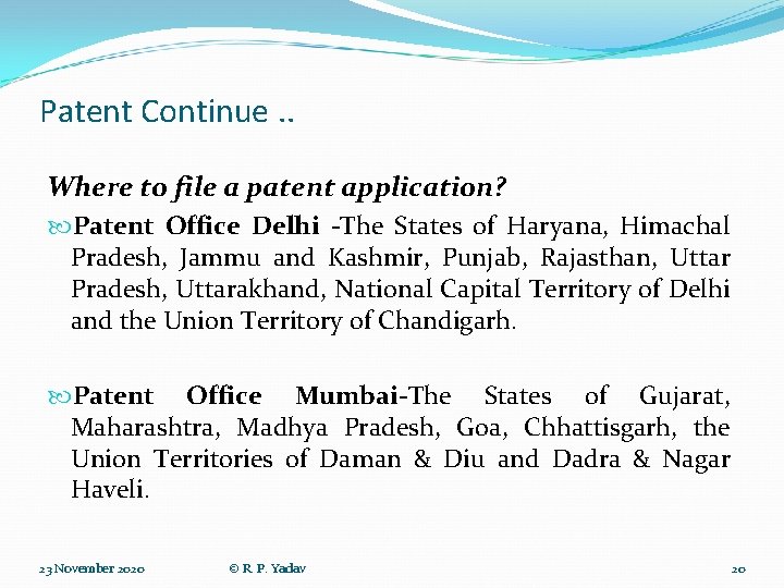 Patent Continue. . Where to file a patent application? Patent Office Delhi -The States