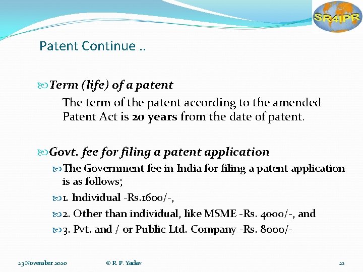 Patent Continue. . Term (life) of a patent The term of the patent according