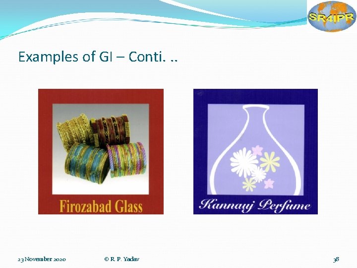 Examples of GI – Conti. . . 23 November 2020 © R. P. Yadav