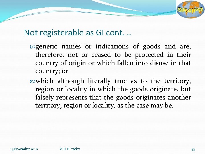 Not registerable as GI cont. . . generic names or indications of goods and