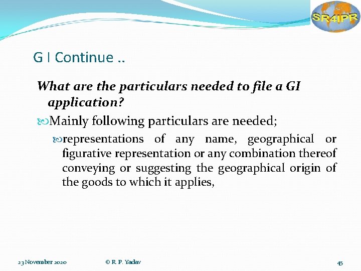 G I Continue. . What are the particulars needed to file a GI application?