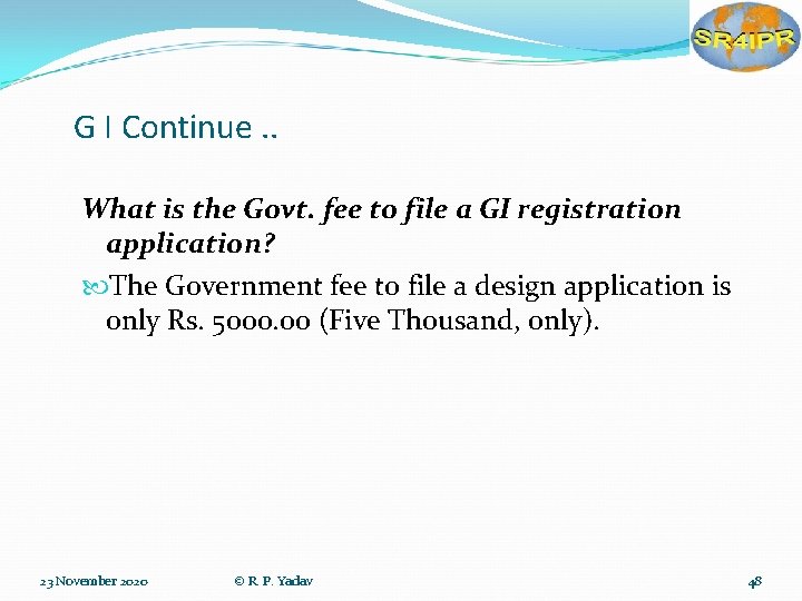 G I Continue. . What is the Govt. fee to file a GI registration