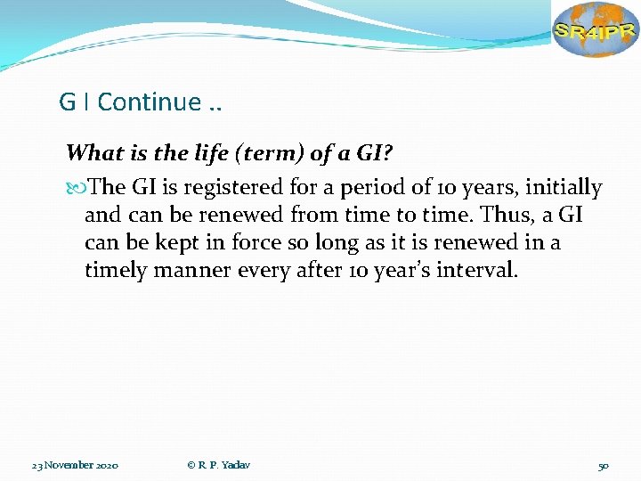 G I Continue. . What is the life (term) of a GI? The GI