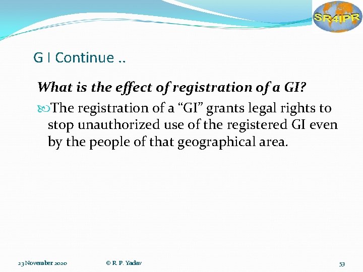 G I Continue. . What is the effect of registration of a GI? The