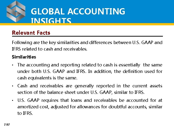 GLOBAL ACCOUNTING INSIGHTS Relevant Facts Following are the key similarities and differences between U.