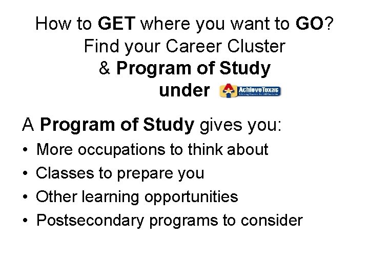 How to GET where you want to GO? Find your Career Cluster & Program