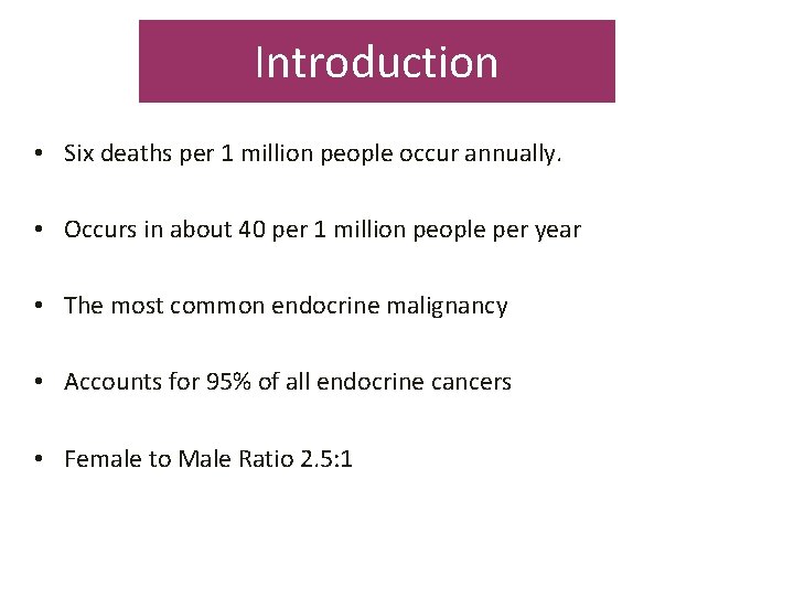 Introduction • Six deaths per 1 million people occur annually. • Occurs in about