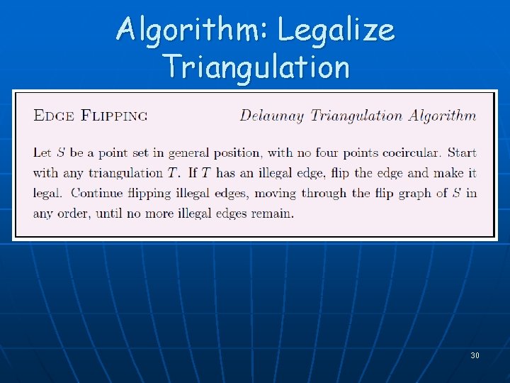 Algorithm: Legalize Triangulation 30 