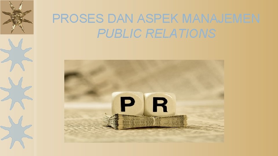 PROSES DAN ASPEK MANAJEMEN PUBLIC RELATIONS 