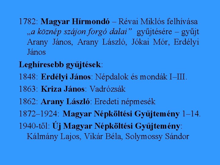 1782: Magyar Hírmondó – Révai Miklós felhívása „a köznép szájon forgó dalai” gyűjtésére –