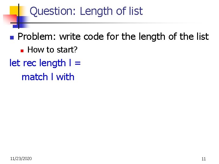 Question: Length of list n Problem: write code for the length of the list