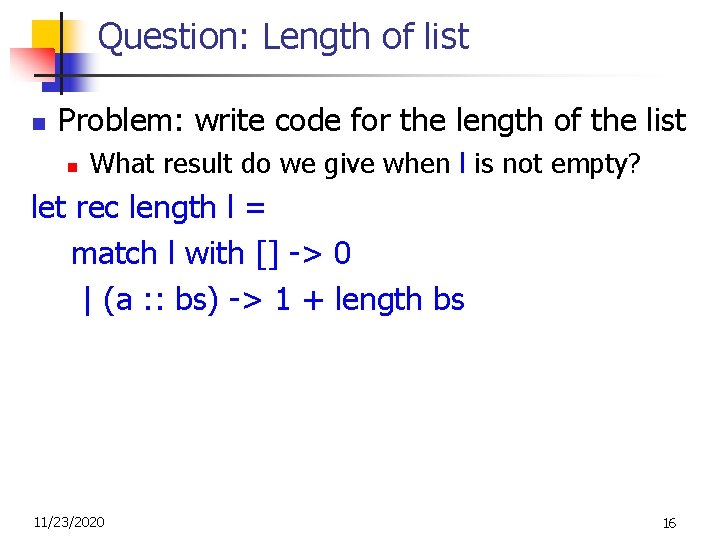 Question: Length of list n Problem: write code for the length of the list