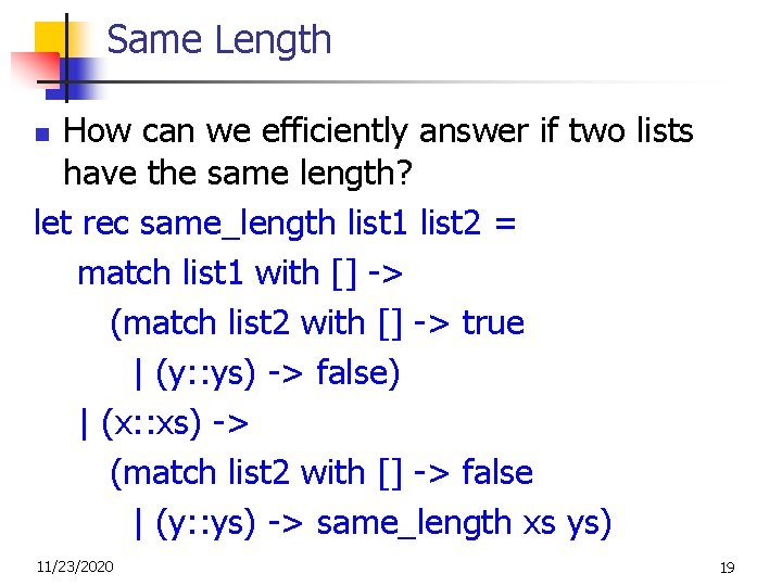 Same Length How can we efficiently answer if two lists have the same length?