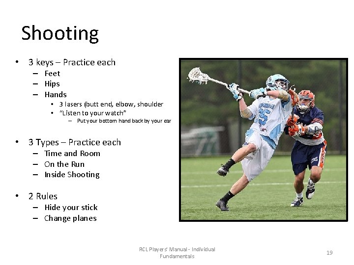 Shooting • 3 keys – Practice each – Feet – Hips – Hands •