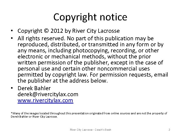 Copyright notice • Copyright © 2012 by River City Lacrosse • All rights reserved.