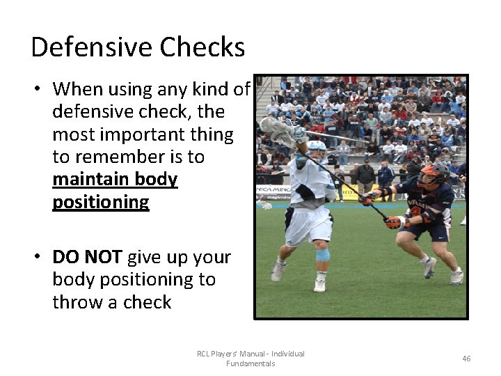 Defensive Checks • When using any kind of defensive check, the most important thing