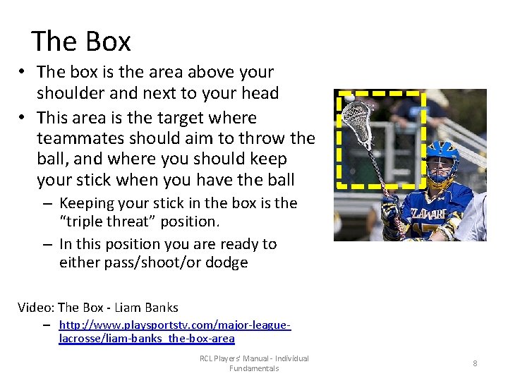 The Box • The box is the area above your shoulder and next to