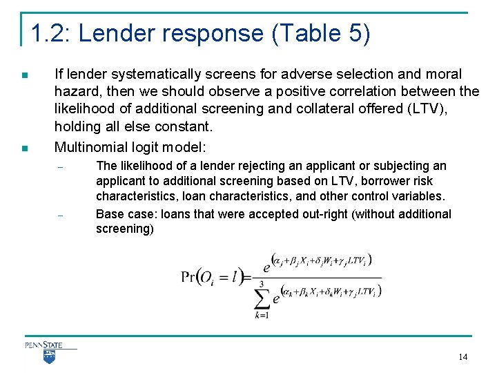 1. 2: Lender response (Table 5) n n If lender systematically screens for adverse