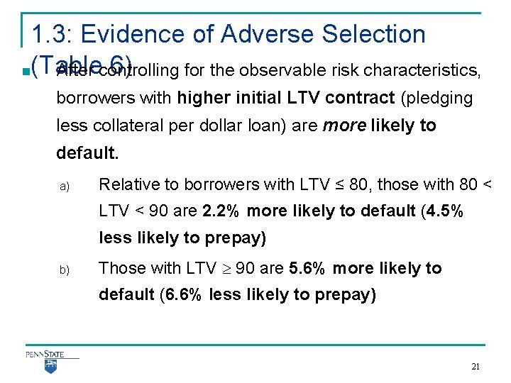 1. 3: Evidence of Adverse Selection 6) n(Table After controlling for the observable risk
